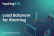 load-balancer-for-igaming-hostingb2b